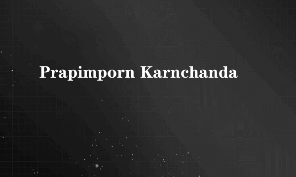 Prapimporn Karnchanda