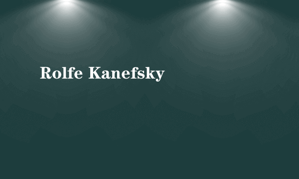 Rolfe Kanefsky