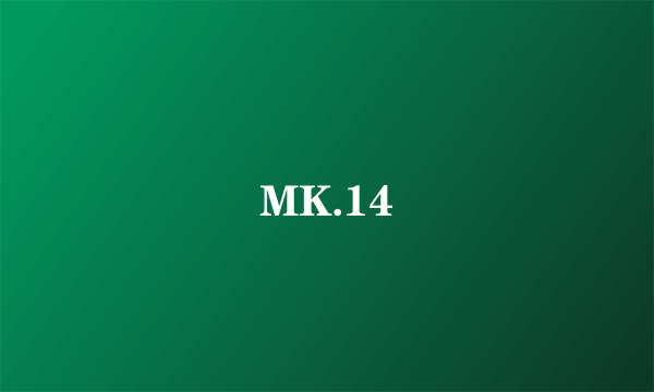 MK.14