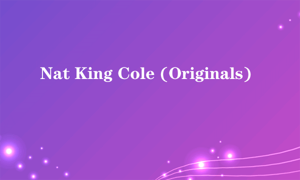 Nat King Cole (Originals)