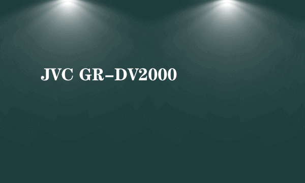 JVC GR-DV2000