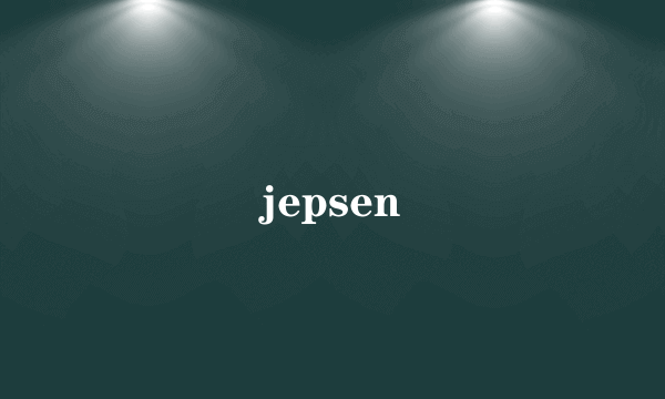 jepsen