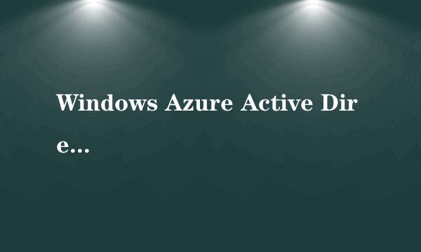 Windows Azure Active Directory