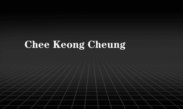 Chee Keong Cheung