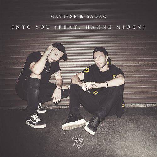 Into You（Matisse & Sadko / Hanne Mjøen演唱歌曲）