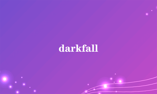 darkfall