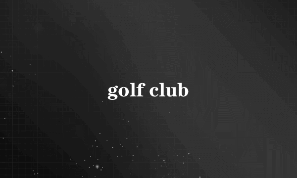 golf club