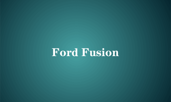 Ford Fusion