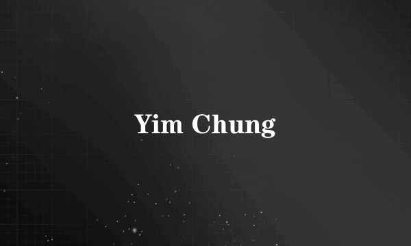 Yim Chung