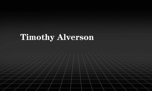 Timothy Alverson