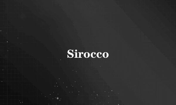 Sirocco