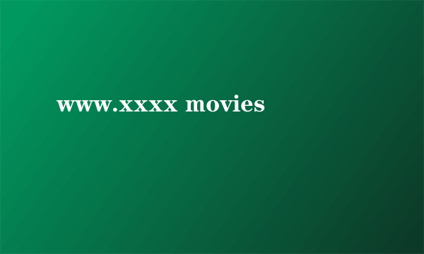 www.xxxx movies