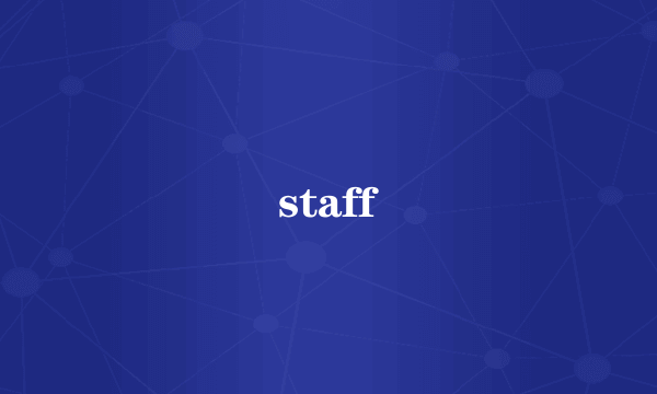 staff