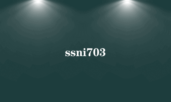 ssni703