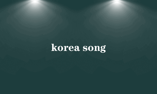 korea song