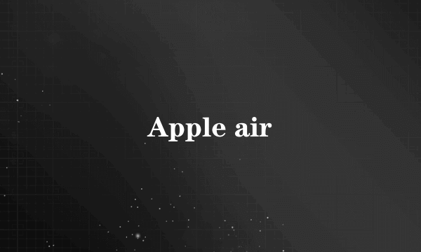 Apple air