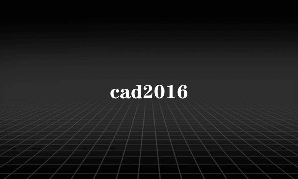 cad2016