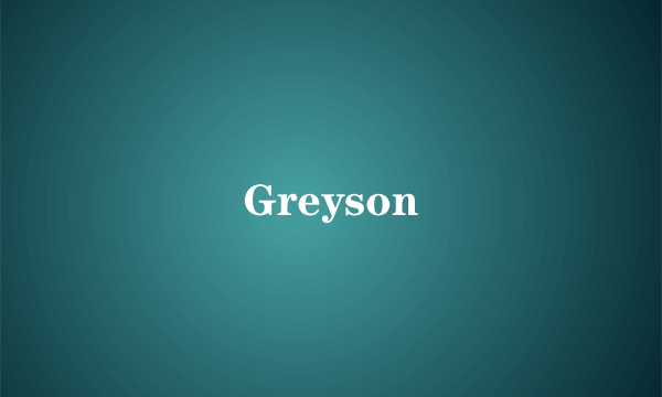 Greyson