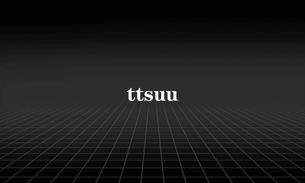 ttsuu