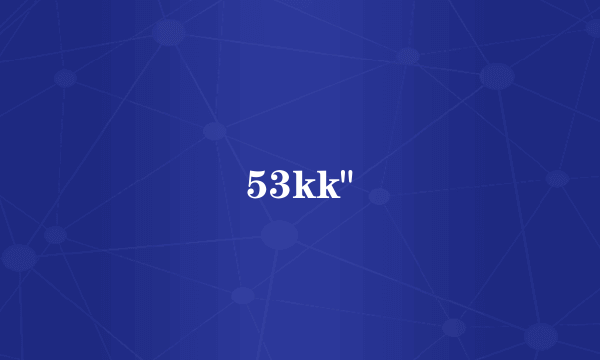 53kk