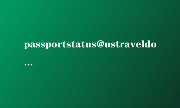 passportstatus@ustraveldocs.com