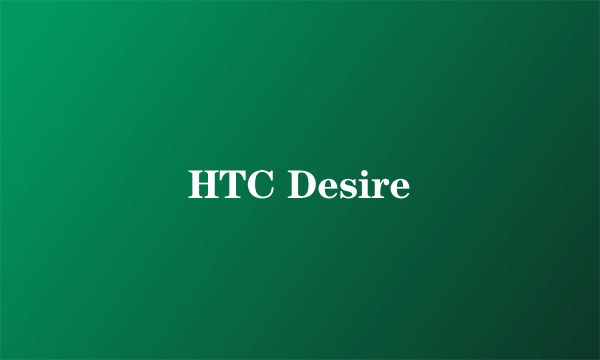 HTC Desire