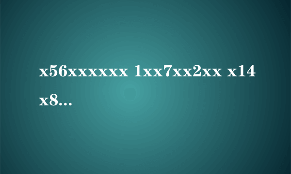 x56xxxxxx 1xx7xx2xx x14x8xxxx 8xxxxxxx9 xxxx4x35x xxx53xxxx 