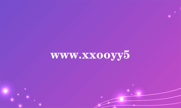 www.xxooyy5