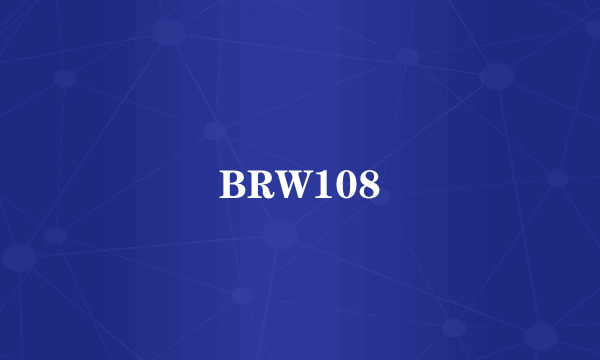 BRW108