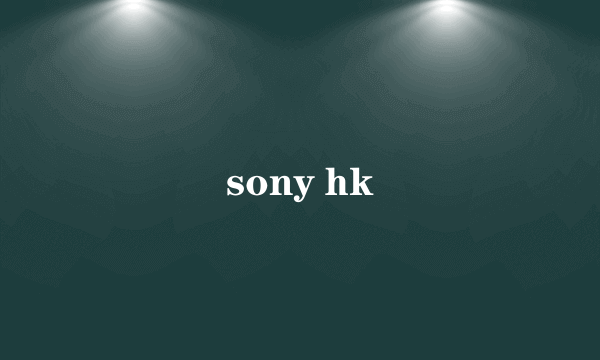 sony hk