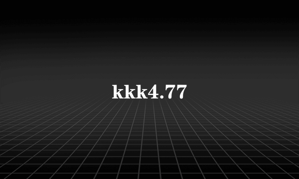 kkk4.77